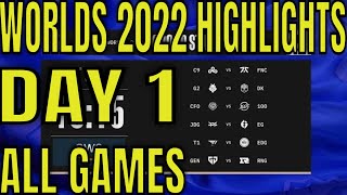 Worlds 2022 Day 1 Highlights ALL GAMES | LoL World Championship 2022 Day 1