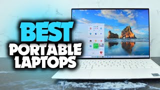 Best Portable Laptop in 2022 [TOP 5 Compact Picks For Any Budget]