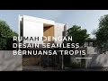 EKI HOUSE, DESAIN RUMAH TROPIS BERNUANSA ALAMI, TAMPILAN SEAMLESS TETAP OUTSTANDING