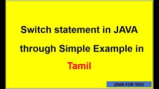 What is Java Switch statement through Simple Example in Tamil