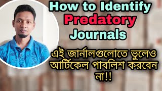 How to Identify Predatory Journals. Stop publishing in predatory journals.