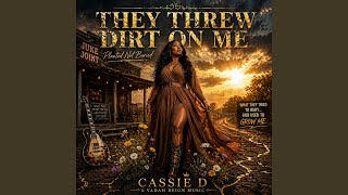 They Threw Dirt on Me