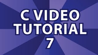 C Video Tutorial 7