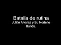 Batalla De Rutina, Julion Alvarez Letra