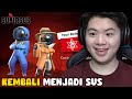 Aku Kembali Main Among Us, Tapi Lebih Realistis!! | Super Sus - Indonesia