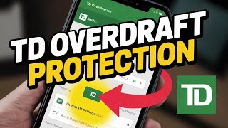 How to Set Up Overdraft Protection with TD Bank – Coverage Options