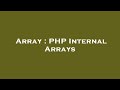 Array : PHP Internal Arrays