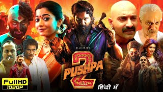 Pushpa 2 The Rule Full Movie Hindi Dubbed 2024 | Allu Arjun, Rashmika,Sunil, Fahadh | Review \u0026 Facts