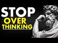 10 Stoic Lessons to Overcome Overthinking |Stoicism