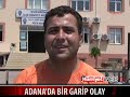 adana da bİr garİp olay