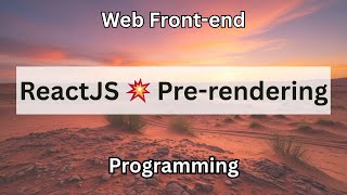 ReactJS 💥 Pre-rendering | Web Front-end Programming