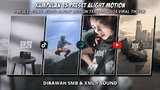 KUMPULAN 15 PRESET JJ ALIGHT MOTION KECE TERBARU 2024 || 5MB X XML – SOUND KANE VIRAL TIKTOK