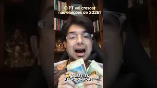 CRESCIMENTO DO PT NAS ELEIÇÕES DE 2026? - Cortes Pedro Baldansa