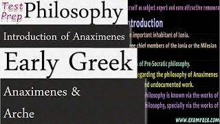 Early Greek Philosophy:Introduction Anaximenes and his Arche (Philosophy)