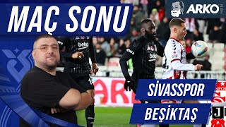 Sivasspor-Beşiktaş | Maç Sonu Değerlendirmesi