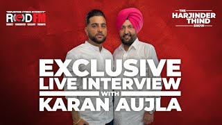 Karan Aujla Exclusive Live Interview With Harjinder Thind | ਕਰਨ ਔਜਲਾ LIVE ਇੰਟਰਵਿਊ | RED FM Canada