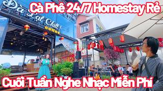 Đà Lạt Cà Phê 24/7 Homestay Rẻ Chill Được Nghe Nhạc Free