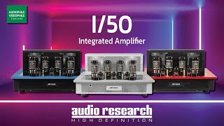 Audio Research : I/50 อินทิเกรตแอมป์ที่มีโมดูลครบทั้งภาค Phono stage และ D/A Converter