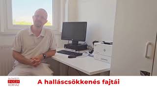 Dr. Bajor Bence - A halláscsökkenés fajtái