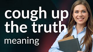 Unlocking the Secrets of Idioms: "Cough Up the Truth"