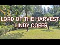 LORD OF THE HARVEST LYRIC - LINDY COFER