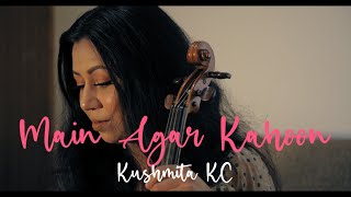 Main Agar Kahoon | Kushmita KC | Shahrukh Khan | Sonu Nigam| Shreya Goshal | Violin Cover