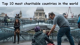 TOP 10 MOST CHARITABLE COUNTRIES IN THE WORLD 💸