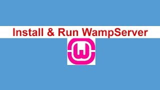 How to Install Wamp Server, run PHP using apache