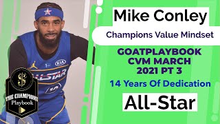 CVM (Champions Value Mindset) March 2021 PT 3 Mike Conley Dedicated for 14 Years Now He Is A AllStar