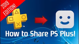 How to Share PS Plus FOR FREE! (UPDATED 2019!) | SCG