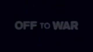 Off to War Series Trailer