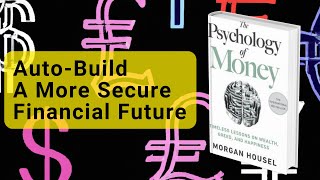 The Psychology of Money | Automate your path to a more secure financial future by listening stories