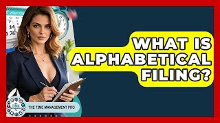 What Is Alphabetical Filing? - The Time Management Pro