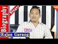 Rajan Gurung - Nepali Lok Singer Biography Video, Songs