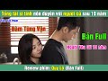 Review Phim: Tổng tài si tình nên duyên với người cũ sau 10 năm | Củ Review (Bản Full)