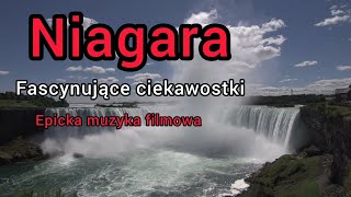 Niagara - fascynujące ciekawostki. Epicka muzyka filmowa.