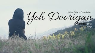 Yeh Dooriyan - Unplugged Cover | Harshita Singh | Love Aaj Kal | Sad Love Song 2019