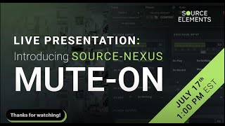 Introducing: Source-Nexus Mute-On