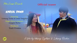 Karsal Dawa | Teaser | New Monpa Song | Lungtan Norbu | Releasing Soon