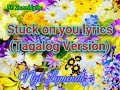 Stuck on you (Tagalog Version) lyrics