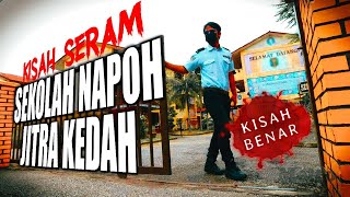 Pontianak Sekolah Napoh Jitra Kedah - Kisah Benar 2014