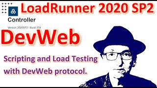 Load Testing with the DevWeb Protocol for MicroFocus LoadRunner 2020 SP2 - VUGen walk-through.