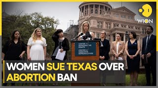 Five women denied abortion in Texas, sue state over bans | Latest English News | WION