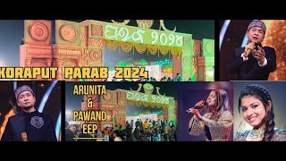 || Koraput Parab 2024 Last Day || Arunita \u0026 Pawandeep Live Concert ||