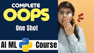 OOPS Complete Tutorial in 1 Shot | AI ML Python Full Course | Object Oriented Programming #oop