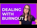 I was burnt out. Real talk: dealing with burnout as a creative