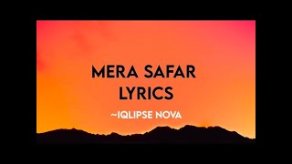 Mera Safar | @IqlipseNova  | lyrical song | mera jo safar hai yah mera ghar hai lyrics