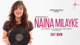 Naina Milayke | Dhvani Bhanushali | Sunny M.R. Shloke  Lal , Harjot Kaur| Rajitdev | Hitz Music