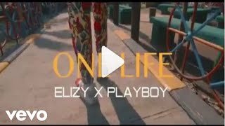 Elizy - One life ft. Playboy