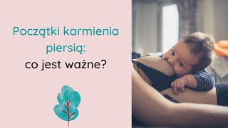 Początki karmienia piersią: co jest ważne?